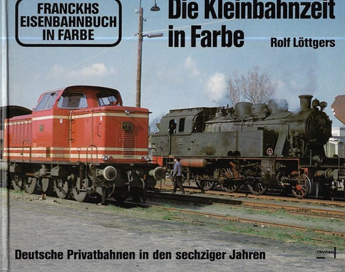 Die Kleinbahnzeit in Farbe