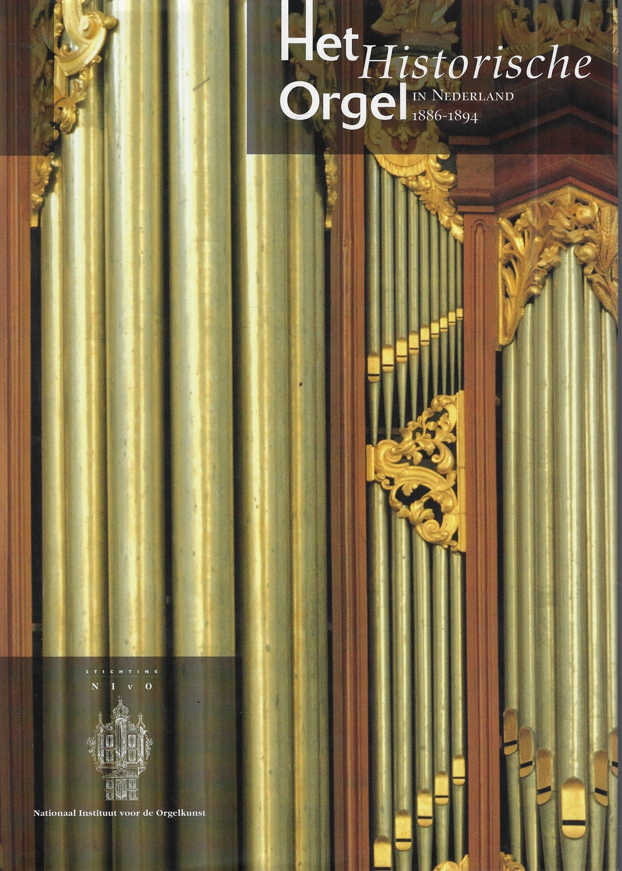 Het historisch orgel in Nederland 1886-1894