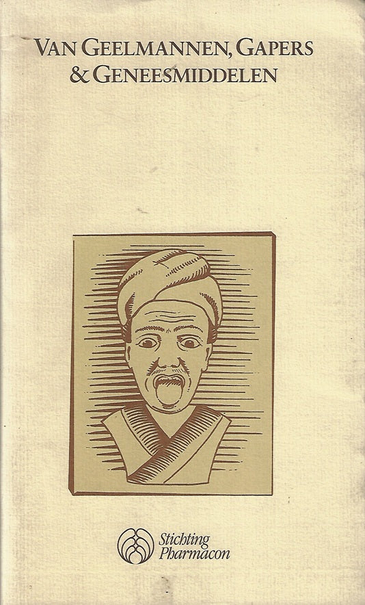 Van Geelmannen, Gapers & Geneesmiddelen