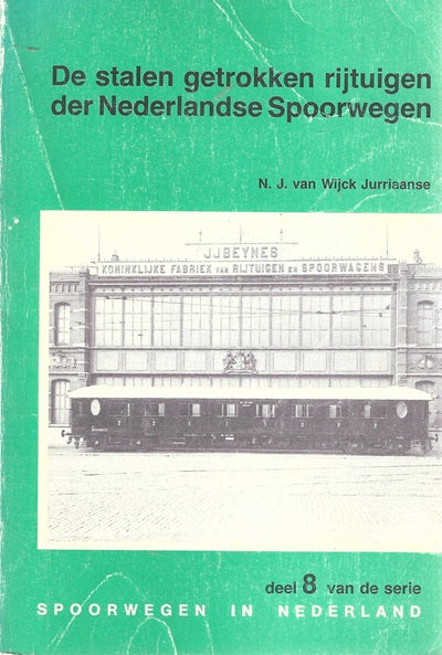 De stalen getrokken rijtuigen der Nederlandse Spoorwegen