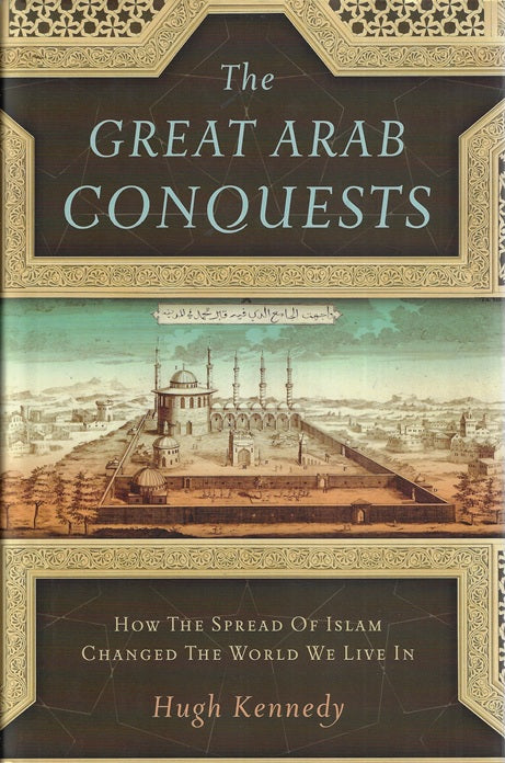 The Great Arab Conquests
