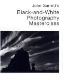 John Garrett's black-and-white photography masterclass.