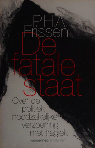 Omslag van De fatale staat door P. Frissen, tweedehands boek bij Boekhandel Bloks