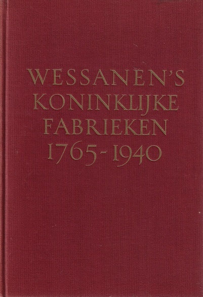 Wessanen's Koninklijke fabrieke 1765-1940
