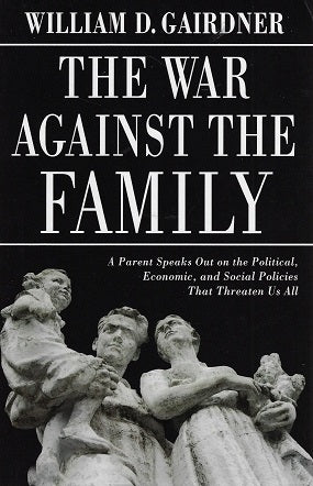 The war against the family