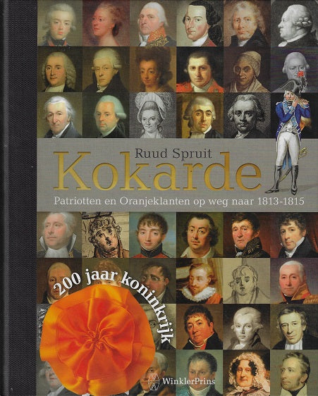 Kokarde / patriotten en oranjeklanten op weg naar 1813 1815