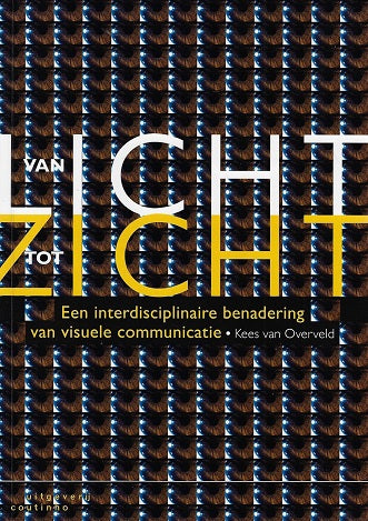 Van licht tot zicht / een interdisciplinaire benadering van visuele communicatie