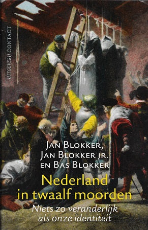 Nederland in twaalf moorden / niets is zo veranderlijk als onze identiteit