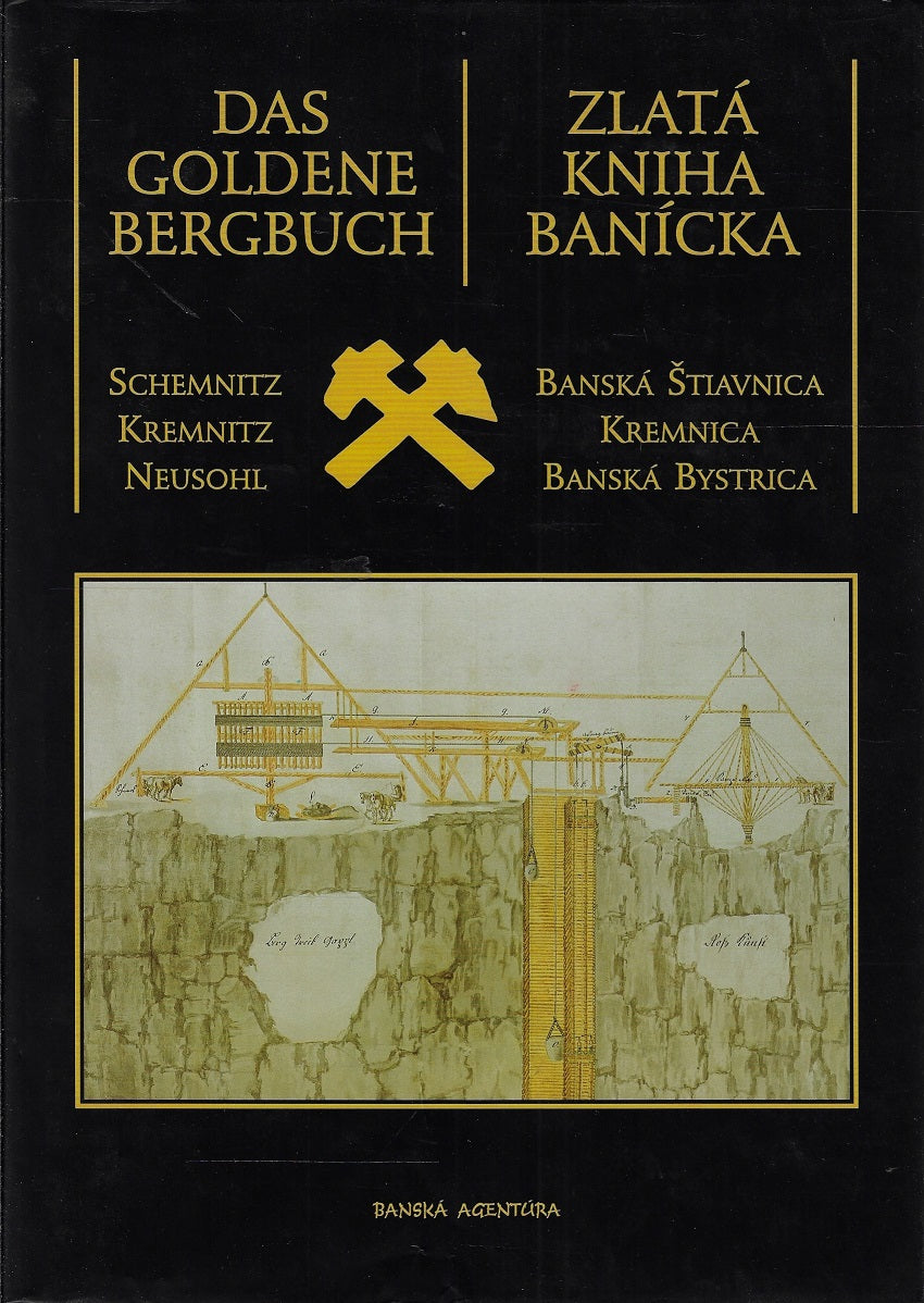 Das goldene Bergbuch Schemnitz / Kremnitz / Neusohl