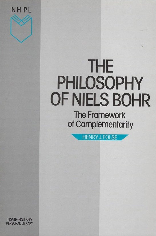 The Philosophy of Niels Bohr / The Framework of Complementarity