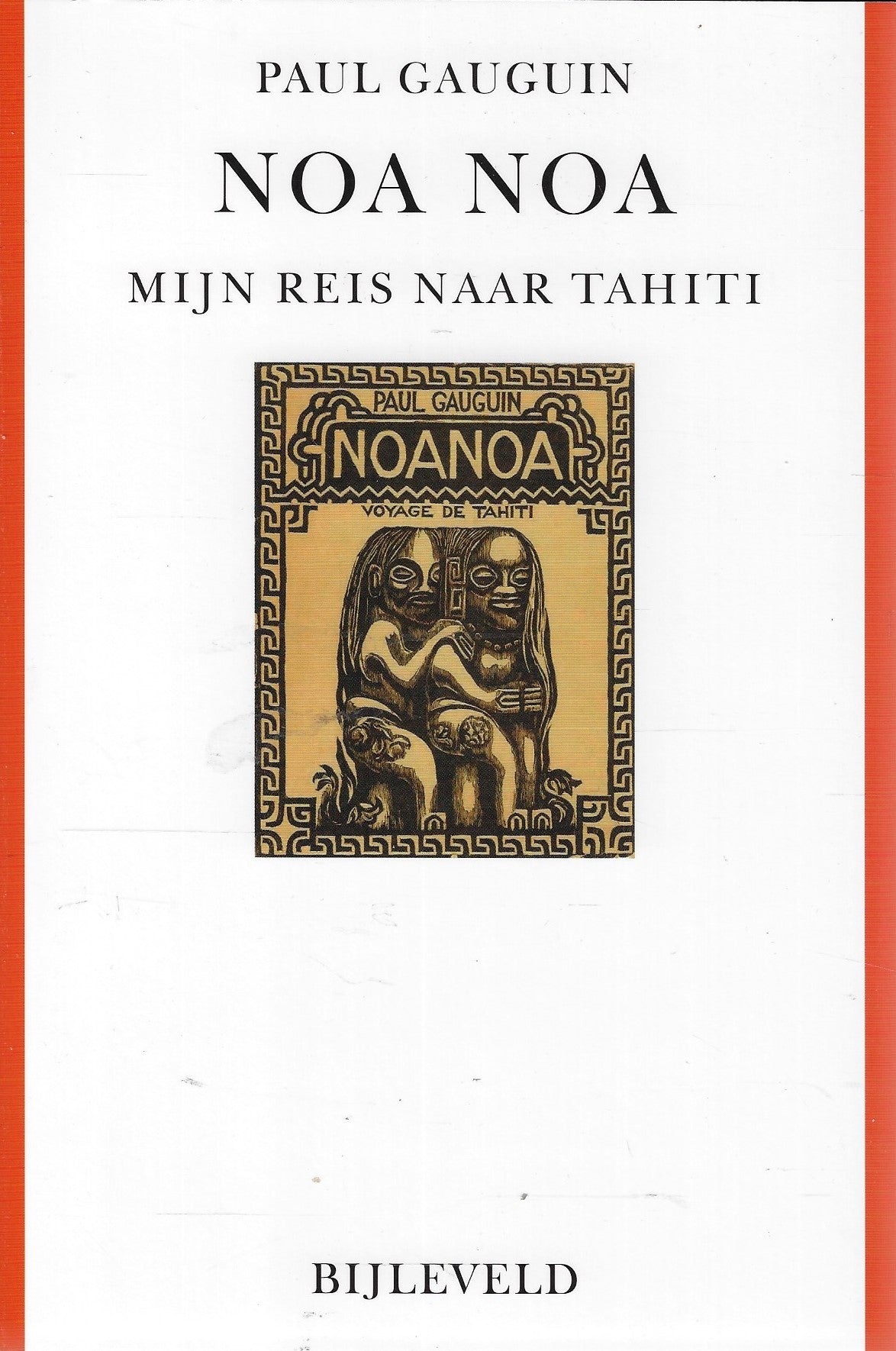 Noa Noa / Mijn reis naar Tahiti