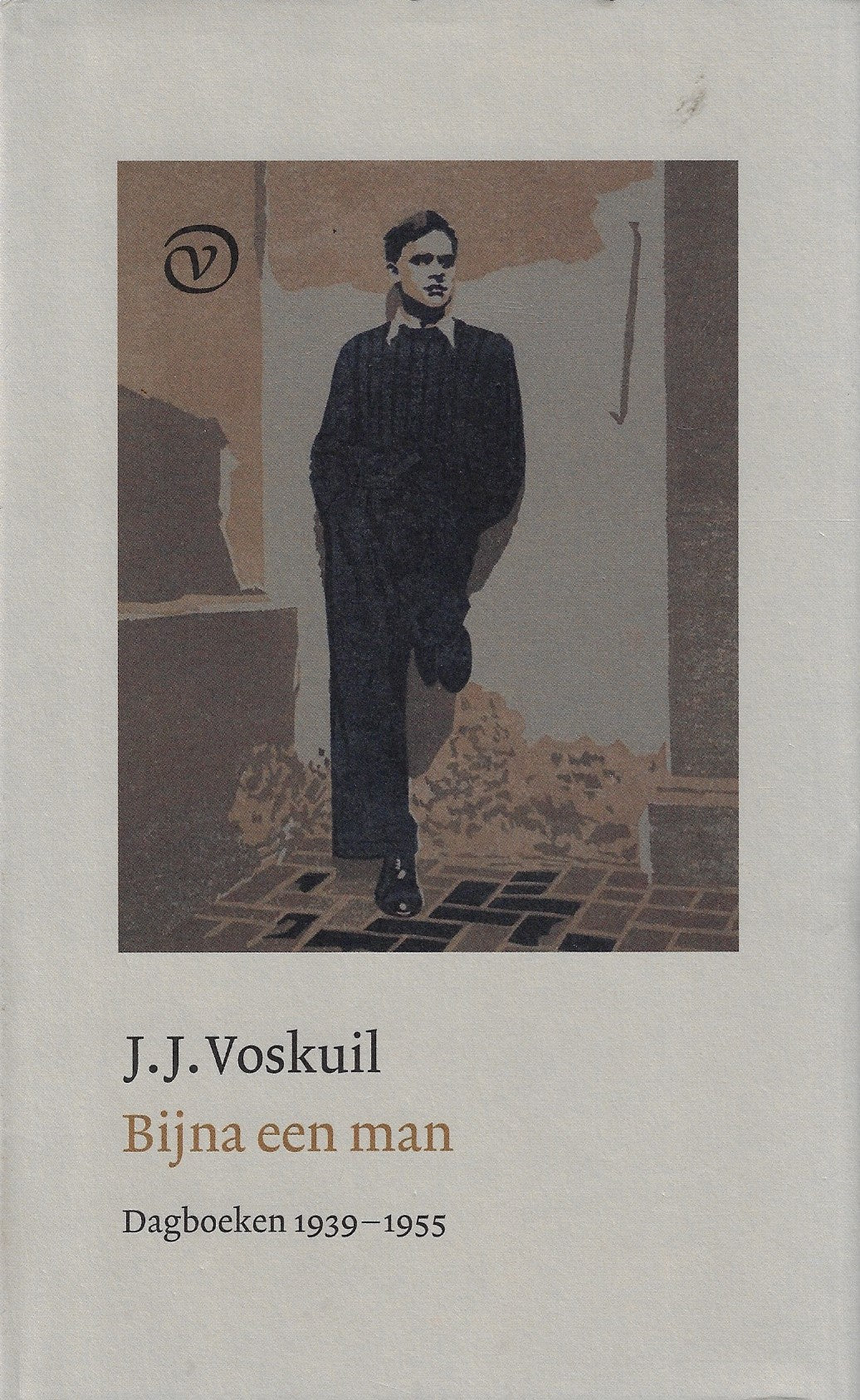 Bijna een man / Dagboeken 1939-1955