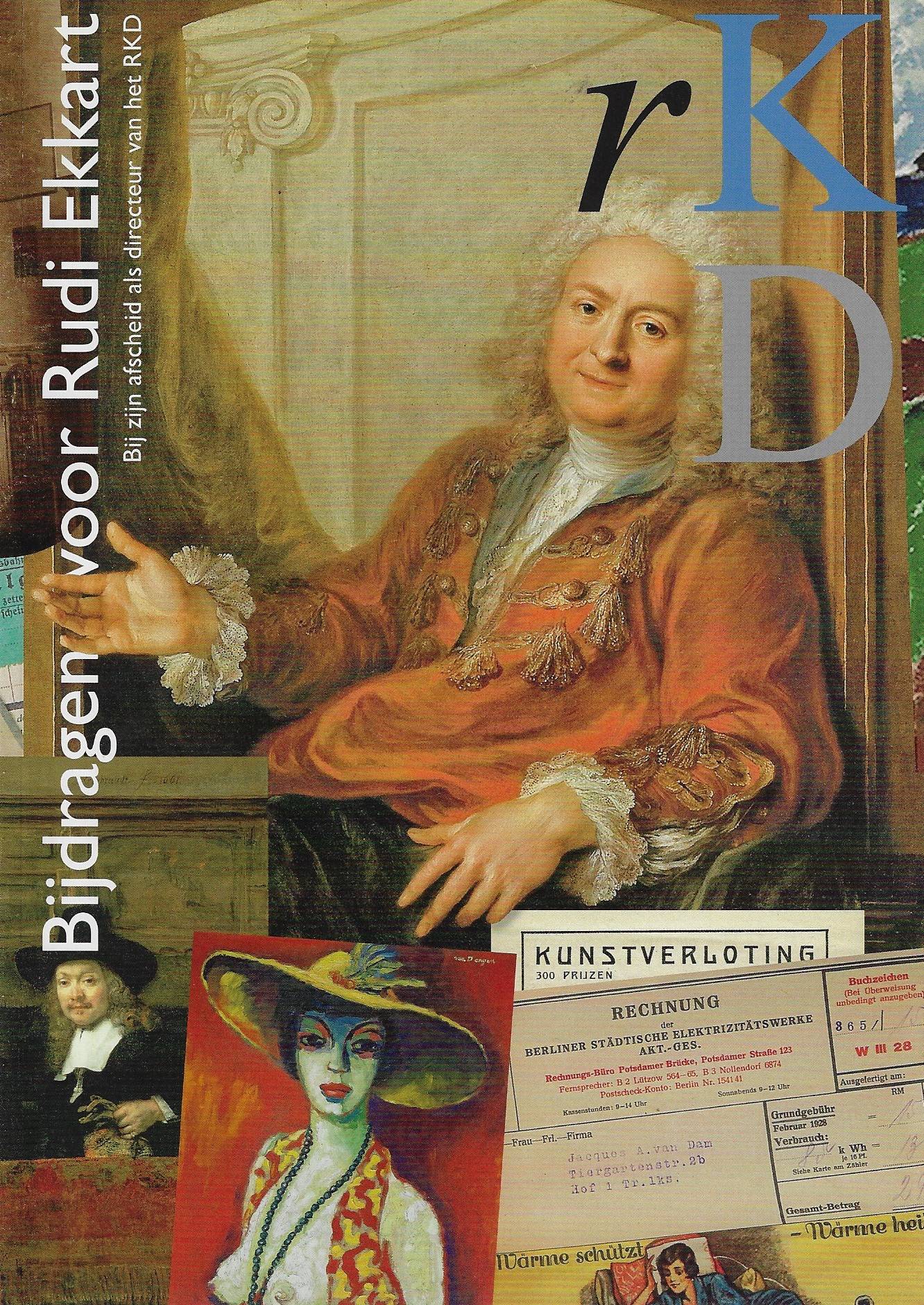 RKD bulletin - Bijdragen voor Rudi Ekkart bij zijn afscheid als directeur van het RKD