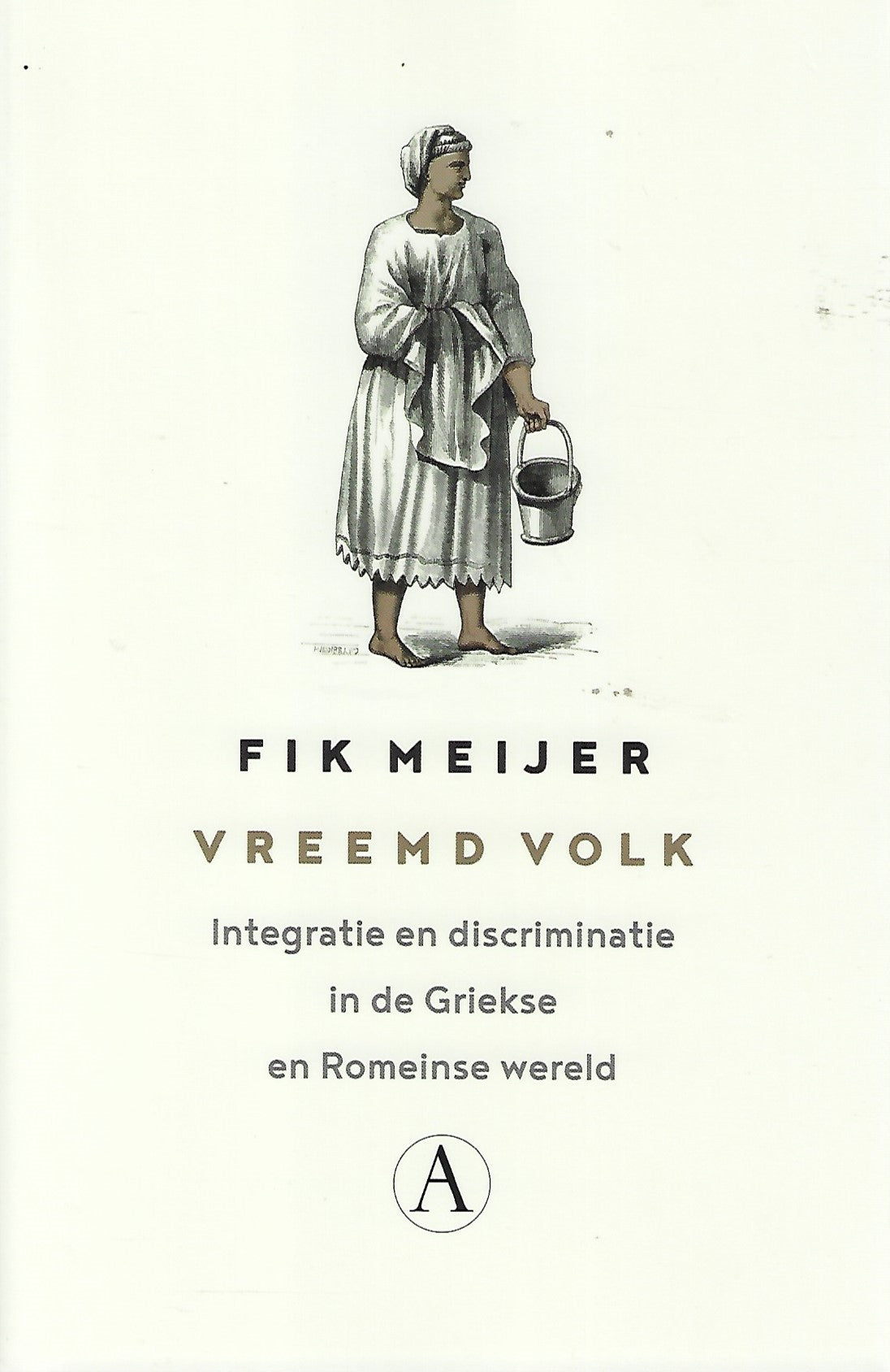 Vreemd volk / Integratie en discriminatie in de Griekse en Romeinse wereld