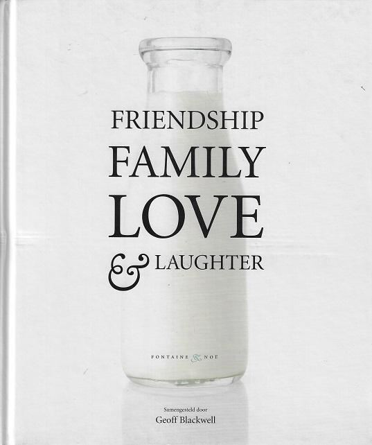 Friendship, family, love & laughter