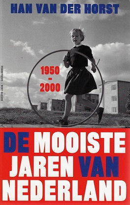 De mooiste jaren van Nederland / 1950-2000