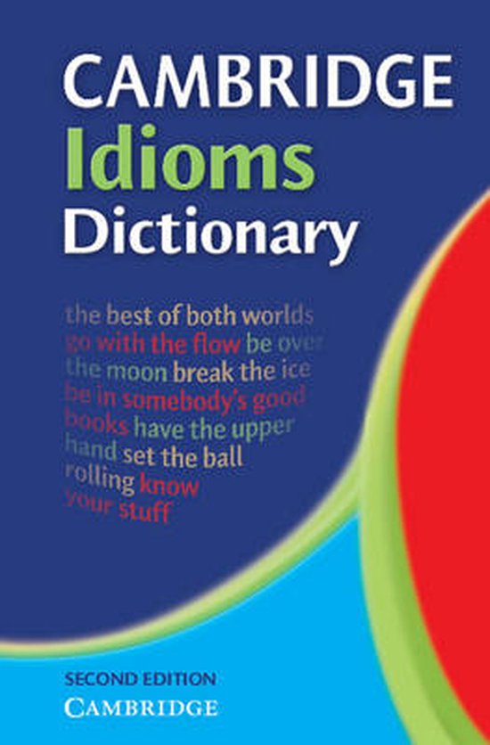 Cambridge Idioms Dictionary 2nd edition
