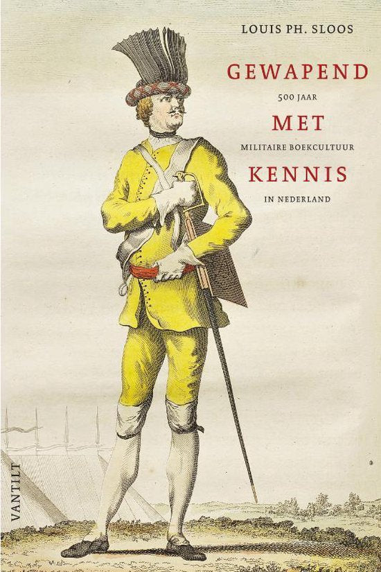 Kennis als wapen / 500 jaar militaire boekcultuur in Nederland