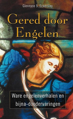 Gered door engelen / ware engelenverhalen en bijna-doodervaringen