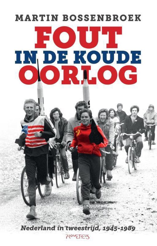 Fout in de Koude Oorlog / Nederland in tweestrijd, 1945-1989