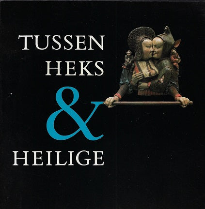 Tussen heks en heilige