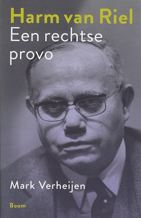 Harm van Riel / een rechtse provo