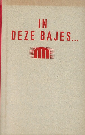 In deze bajes...