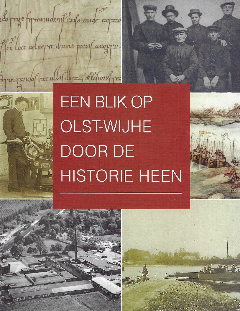 Een blik op Olst-Wijhe door de Historie heen