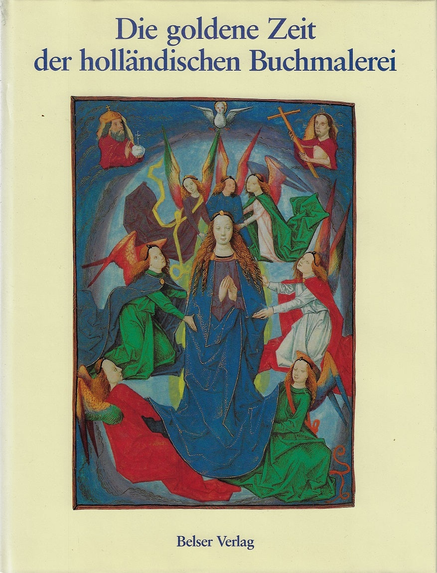 Die goldene Zeit der holländischen Buchmalerei