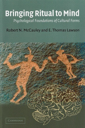 Bringing Ritual to Mind / Psychological Foundations of Cultural Forms