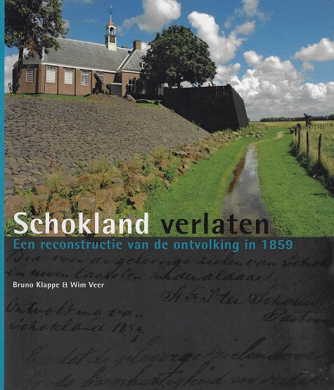 Schokland verlaten / een reconstructie van de ontvolking in 1859