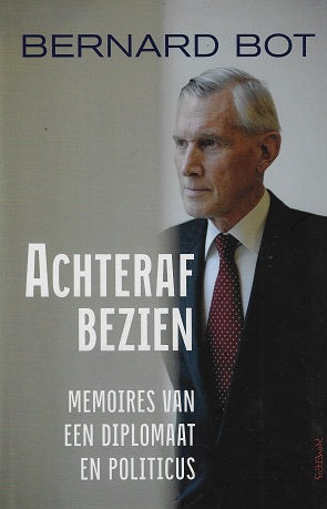 Achteraf bezien / memoires van een diplomaat en politicus