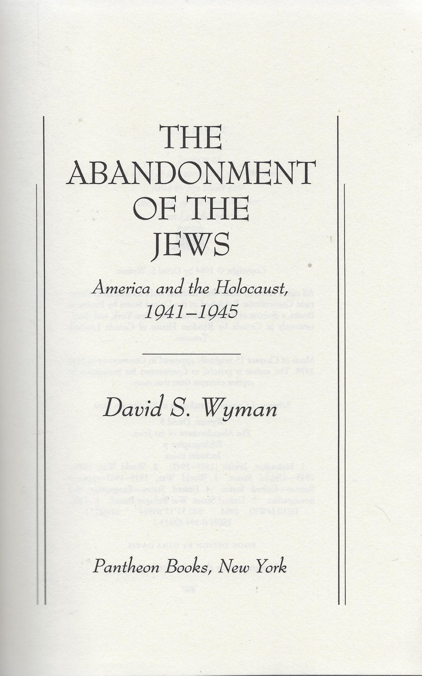 The abandonment of the Jews, America and the Holocaust