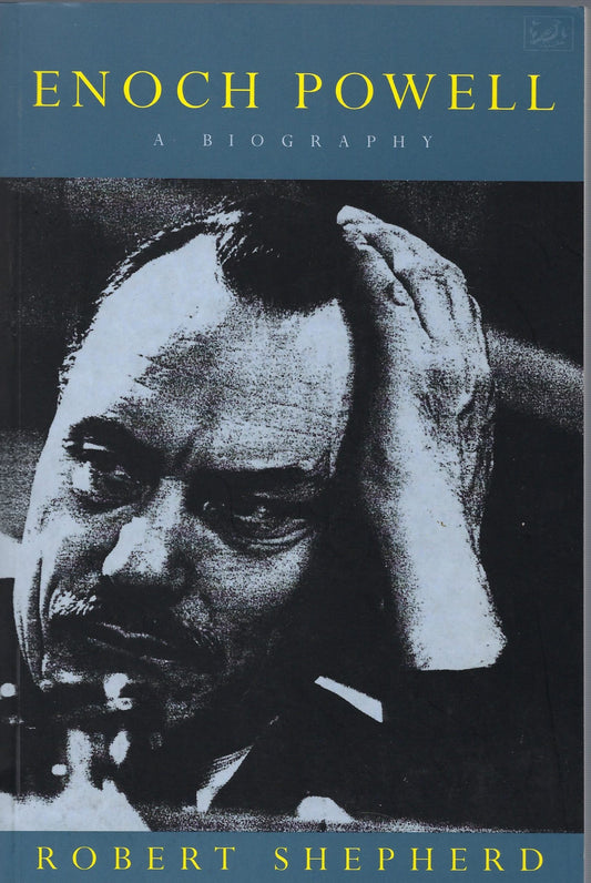 Enoch Powell a biography