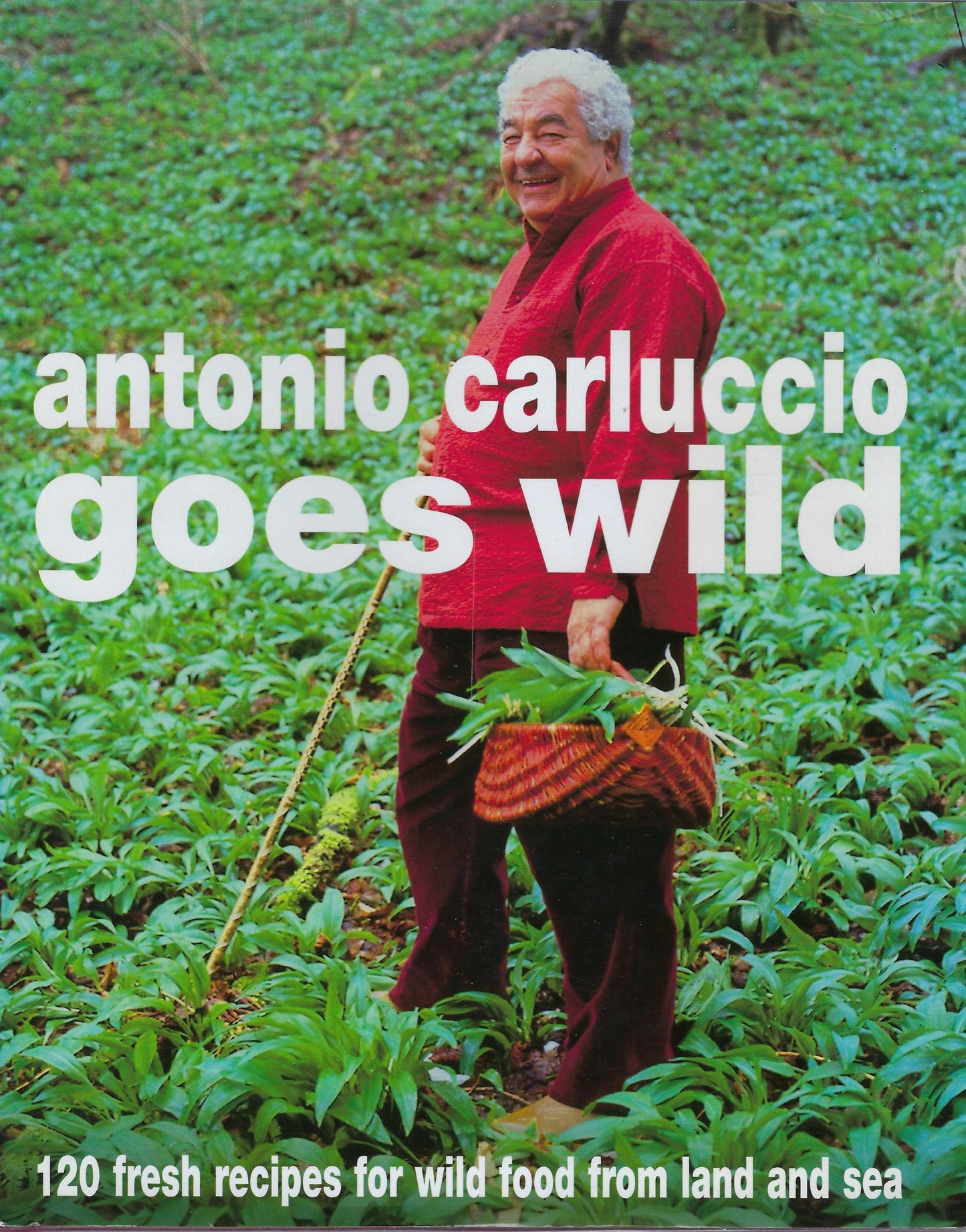 Antonio Carluccio Goes Wild