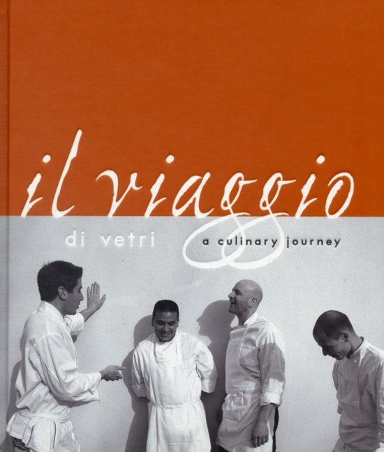 Il Viaggio Di Vetri / A Culinary Journey