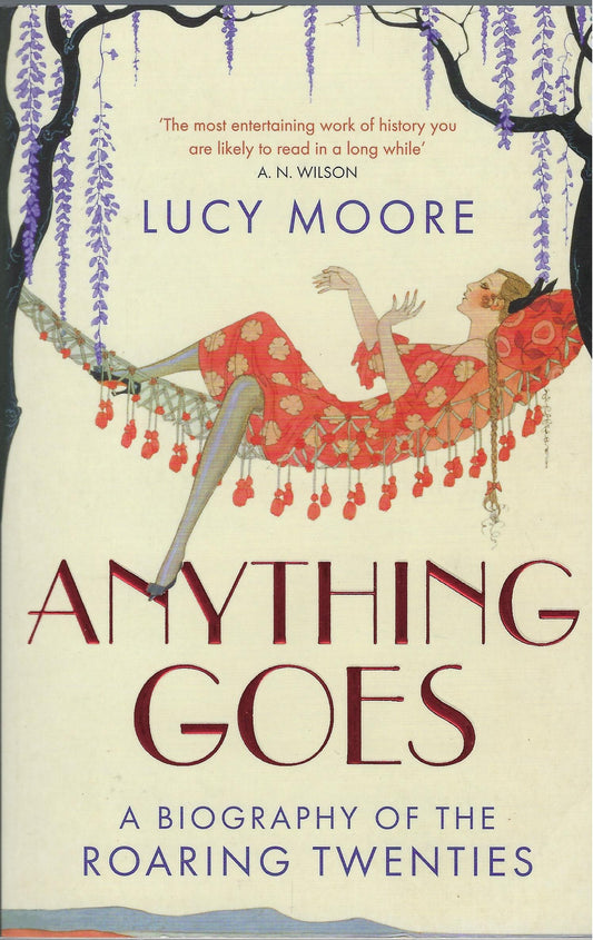 Anything Goes, a biography of the roaring twenties
