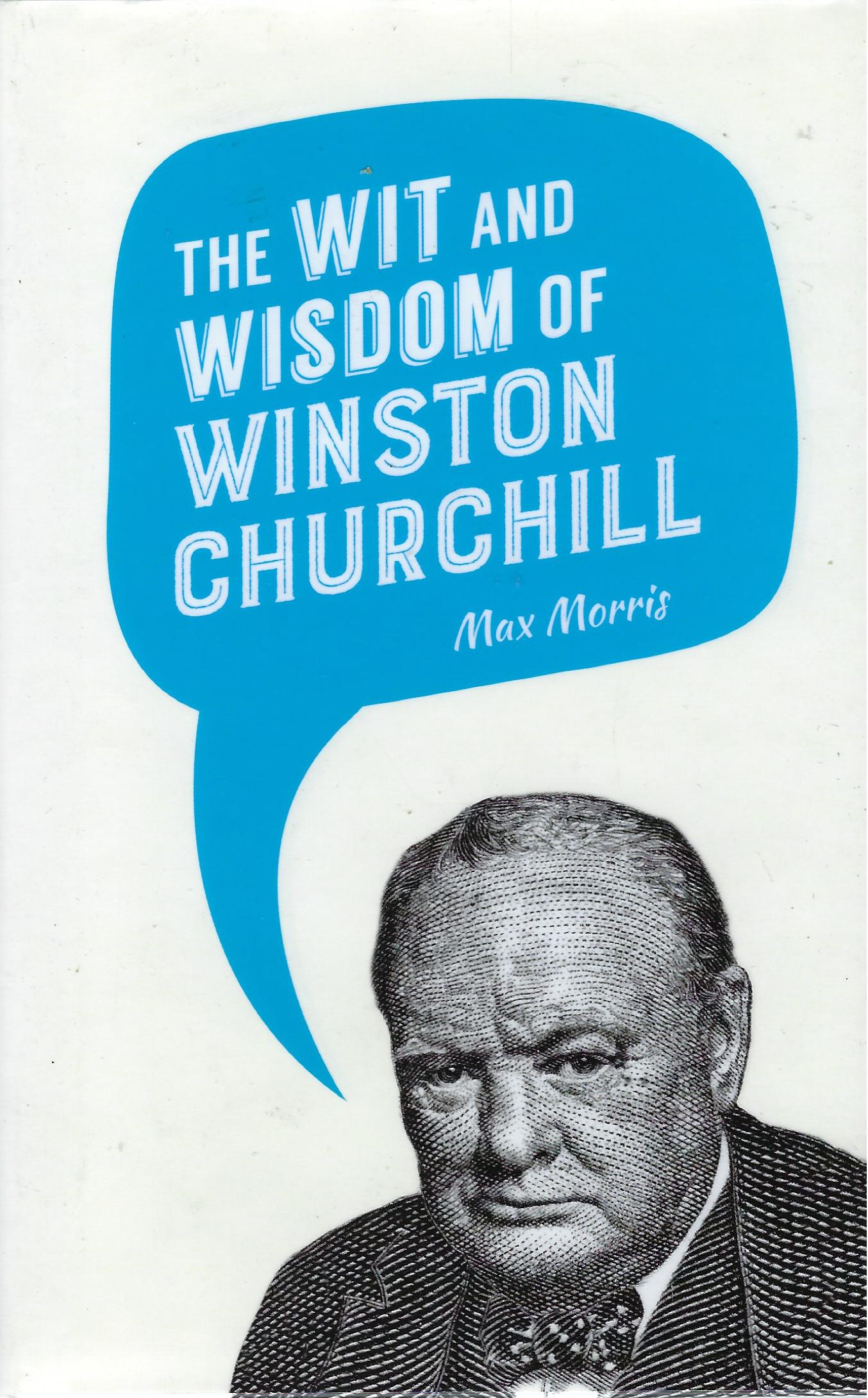 Wit and Wisdom of Winston Churchill