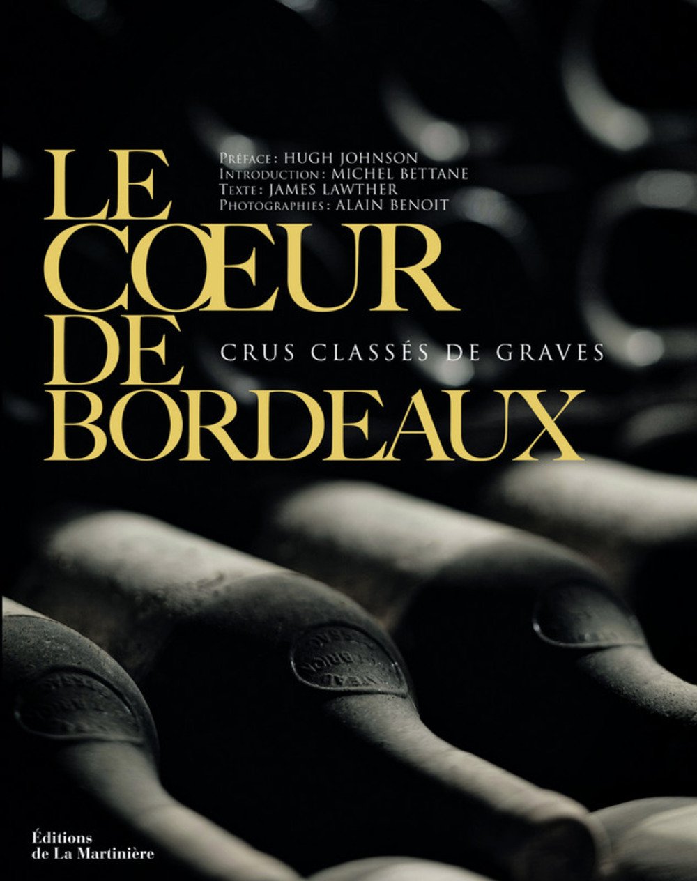 Le coeur de Bordeaux, Crus Classés de Graves