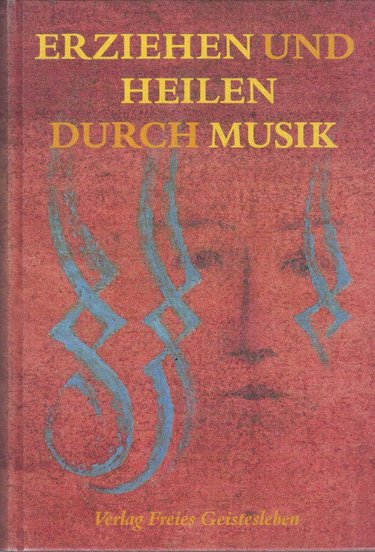 Erziehen und heilen durch Musik