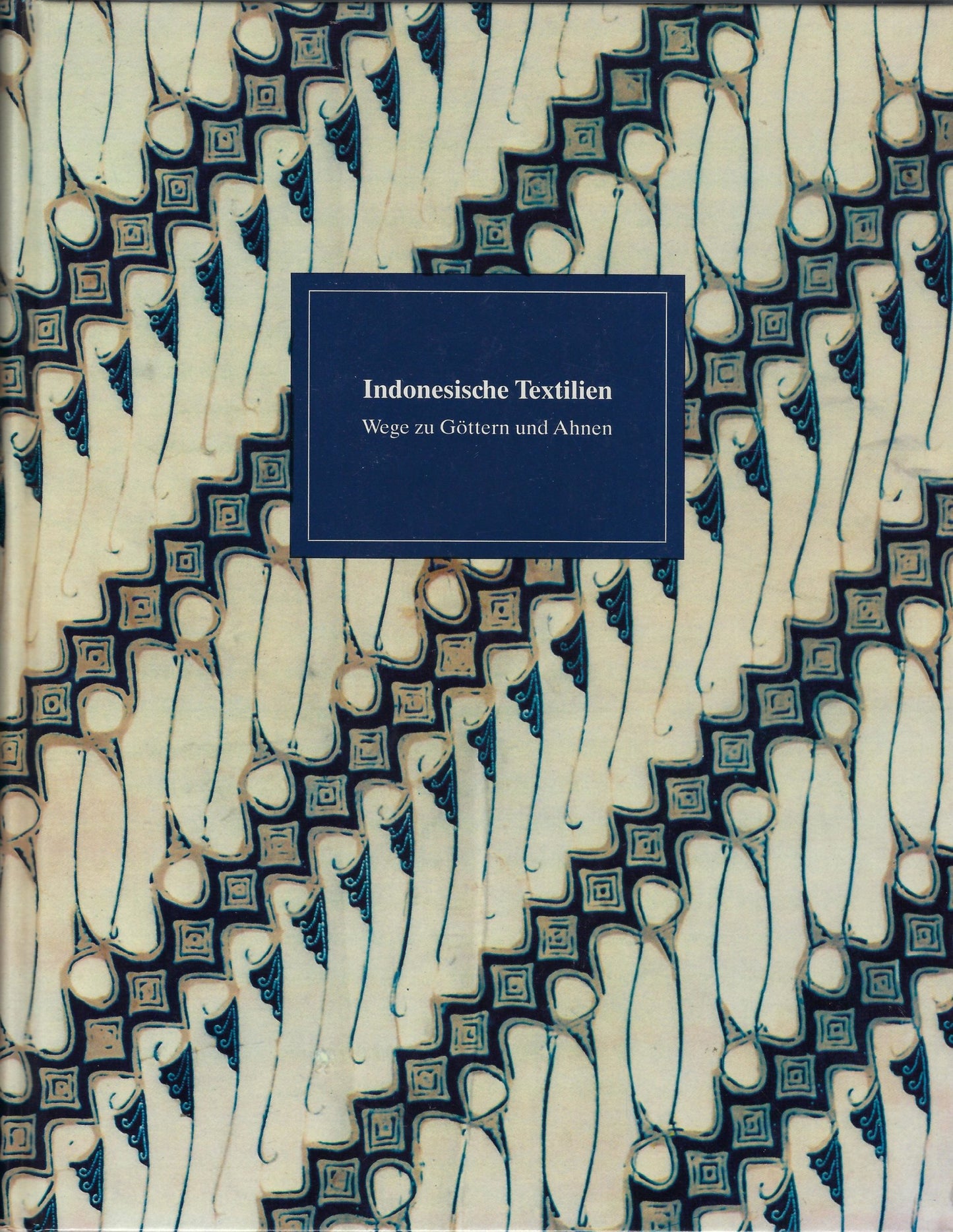 Indonesische Textilien - Wege zu Götter und Ahnen