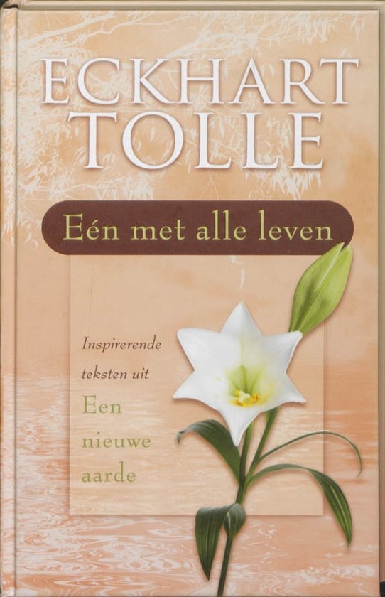 Eén met alle leven / Inspirerende teksten uit Een nieuwe aarde