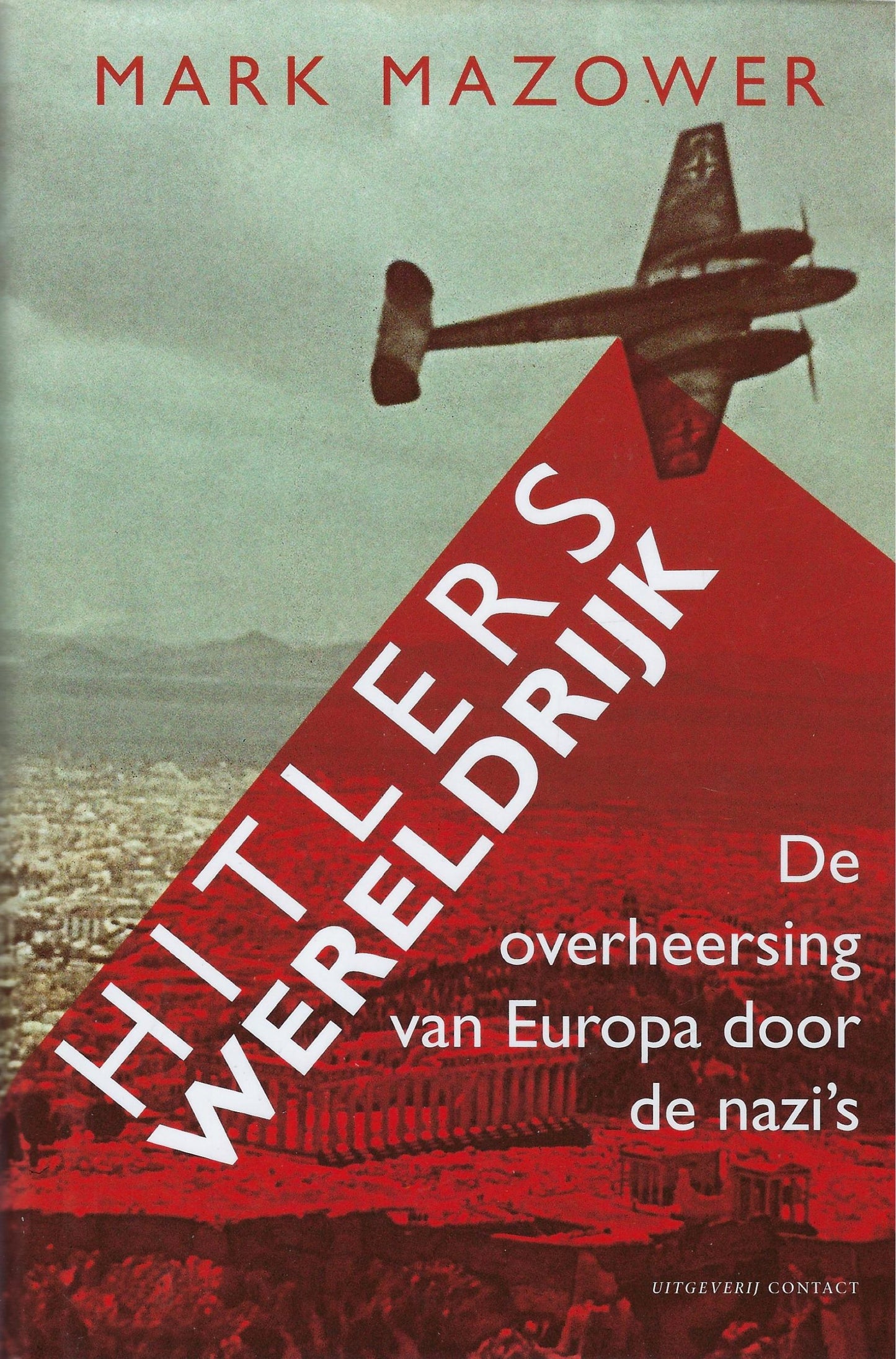 Hitlers wereldrijk / de overheersing van Europa door de Nazi's