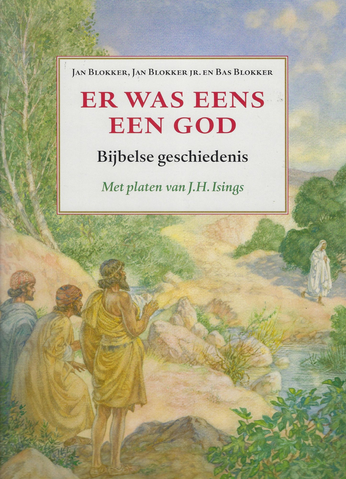 Er was eens een God / de bijbelse geschiedenis