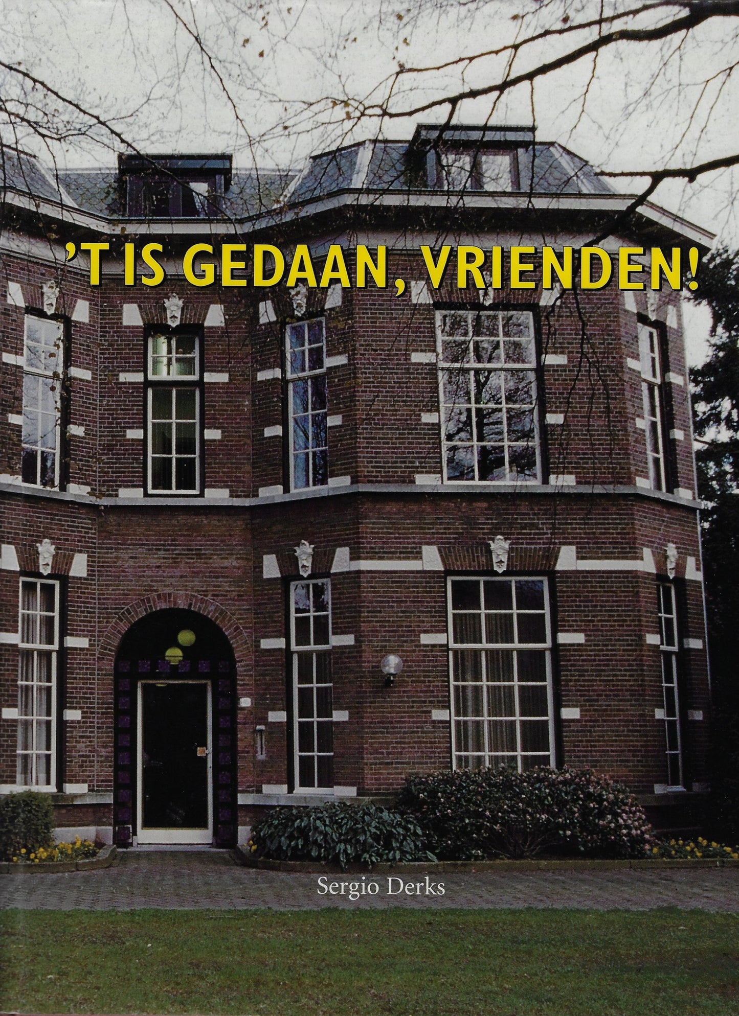 't is gedaan, vrienden!