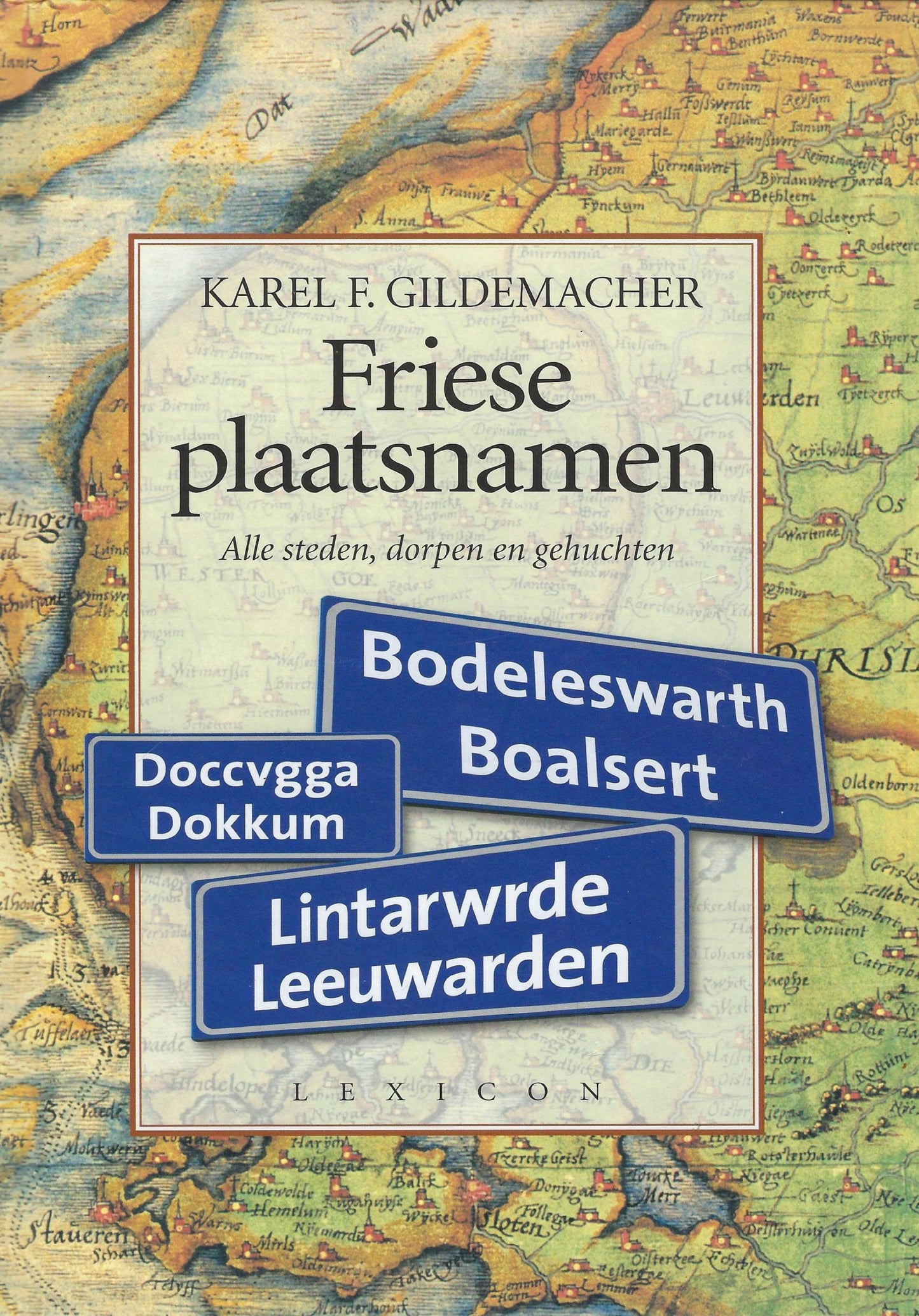 Friese plaatsnamen / alle steden, dorpen en gehuchten