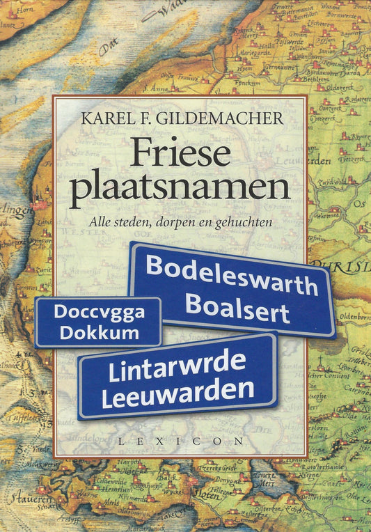 Friese plaatsnamen / alle steden, dorpen en gehuchten