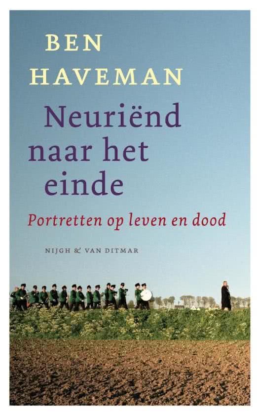 Neuriend naar het einde / portretten op leven en dood