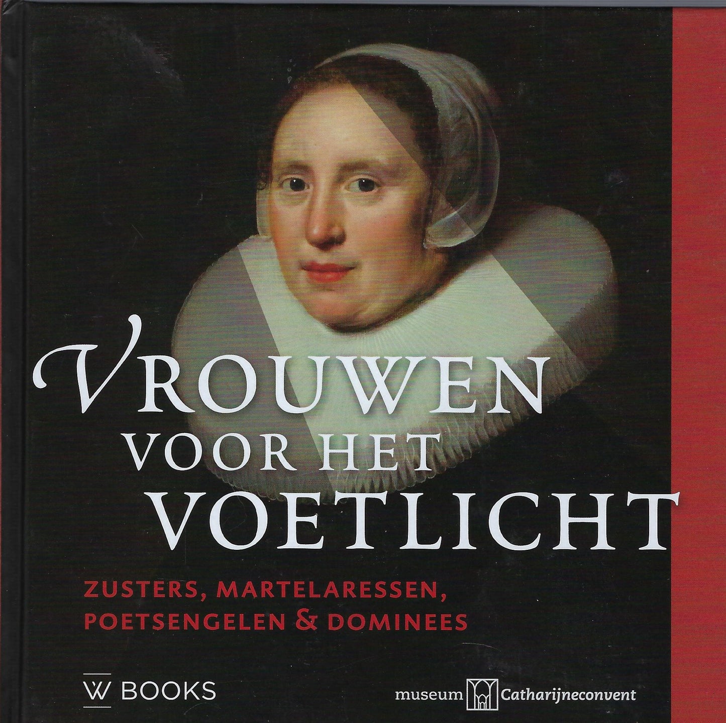 Vrouwen voor het voetlicht / zusters, martelaressen, poetsengelen & dominees