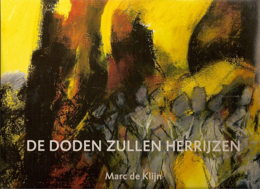 De doden zullen herrijzen / een persoonlijke verwerking van de Shoah